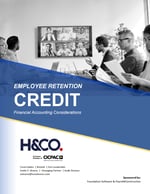 Employee Retention Credit - Financial Accounting Considerations - H&Co. Advisors