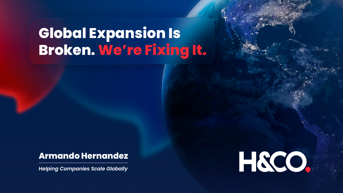 Global Expansion Is Broken. We’re Fixing It.