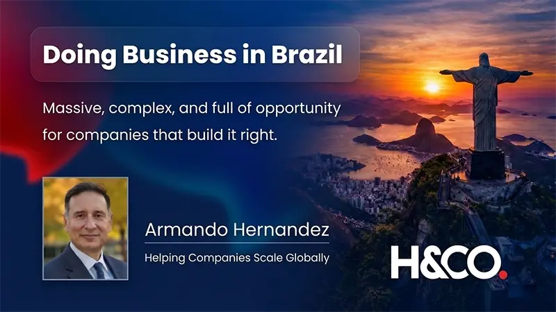 Doing Business in Brazil: Turning Complexity into Competitive Advantage