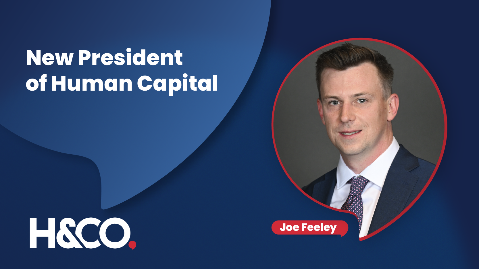 H&CO Welcomes Joe Feeley as New President of Human Capital